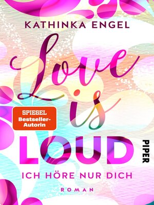 cover image of Love is Loud – Ich höre nur dich